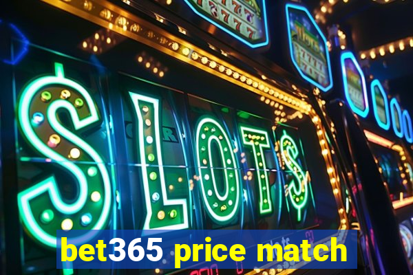 bet365 price match